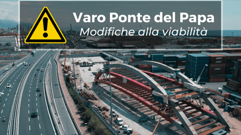 Varo ponte del Papa, chiusure e modifiche alla viabilità portuale